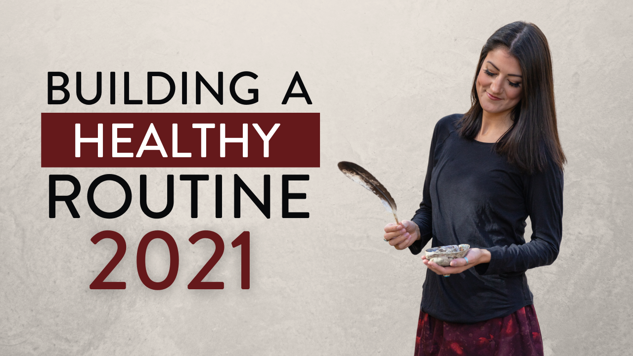 Building a Healthy Routine 2021