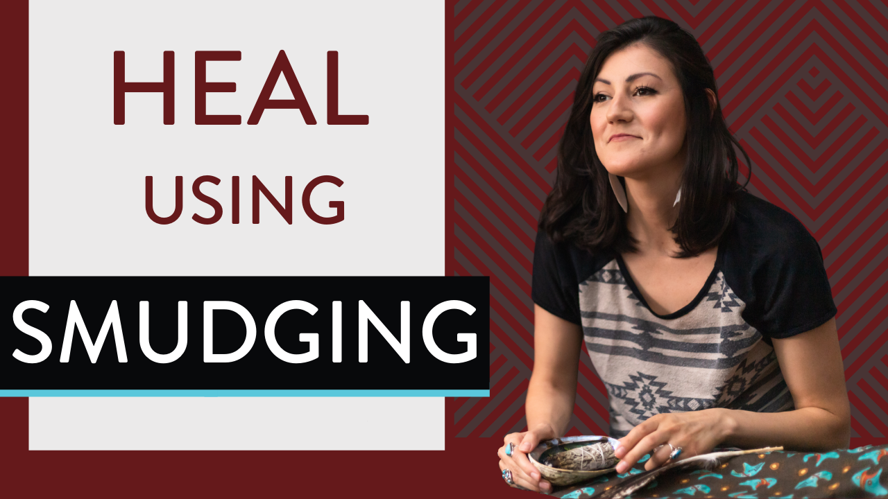 How to Heal Using Smudging (Smudge to Heal Self Worth)