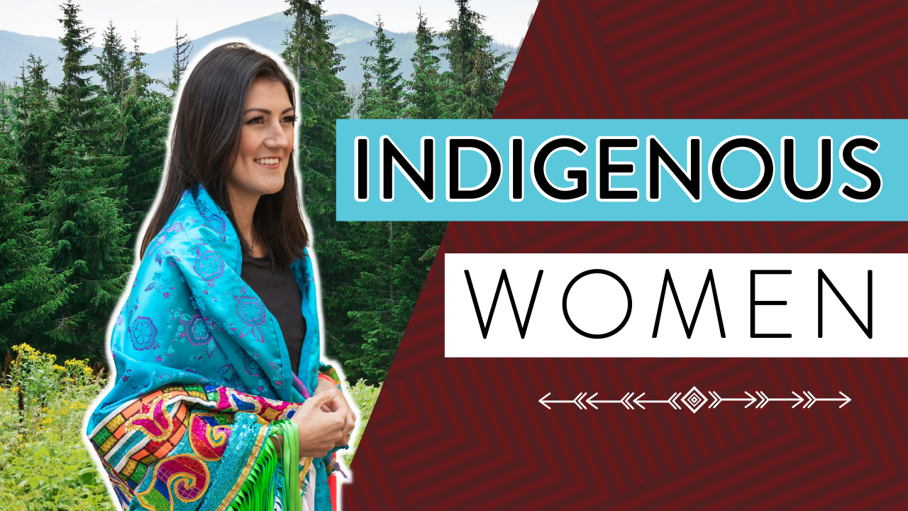 Indigenous Women 👭👩🏾💃🏿 (significance, teachings, and sacredness to indigenous people)