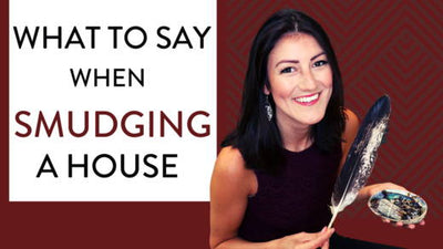 What to Say When Smudging a House